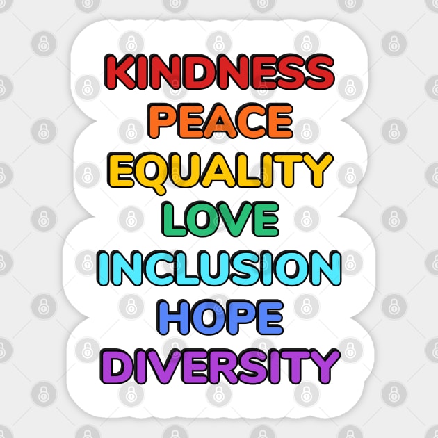 KINDNESS PEACE EQUALITY LOVE INCLUSION HOPE DIVERSITY Sticker by brightnomad